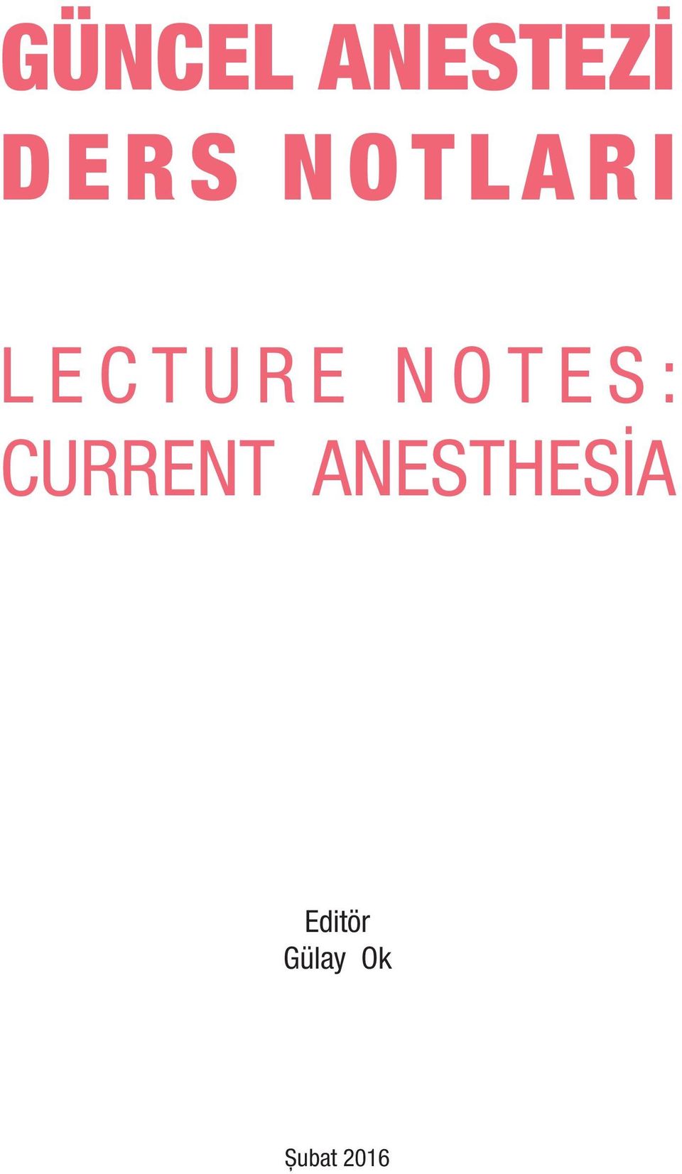 T E S : CURRENT ANESTHESİA