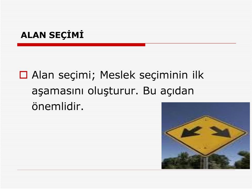 seçiminin ilk