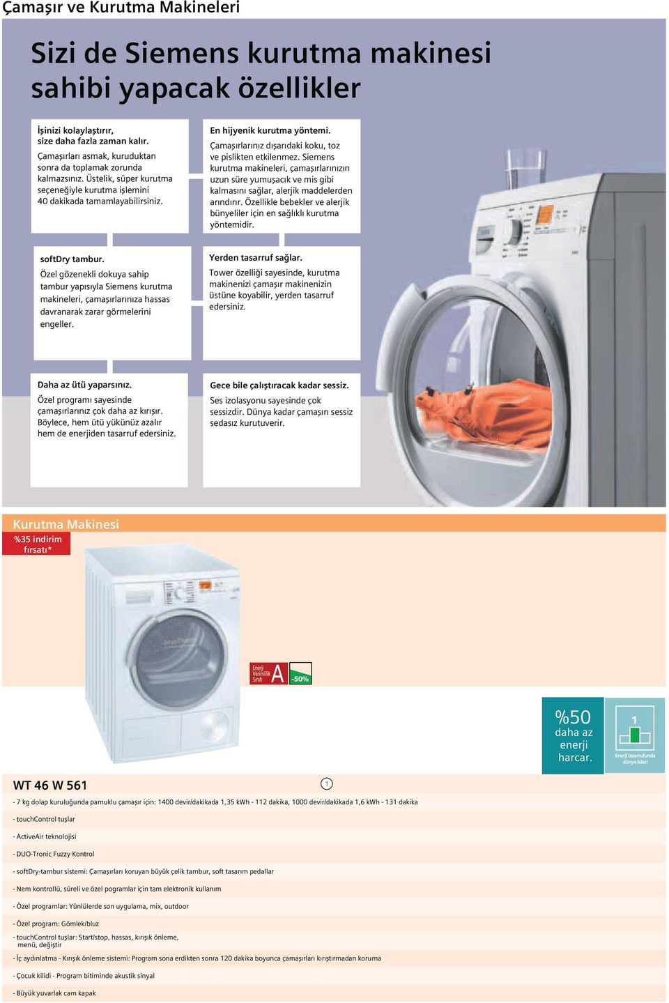 Çamaşırlarınız dışarıdaki koku, toz ve pislikten etkilenmez. Siemens kurutma makineleri, çamaşırlarınızın uzun süre yumuşacık ve mis gibi kalmasını sağlar, alerjik maddelerden arındırır.