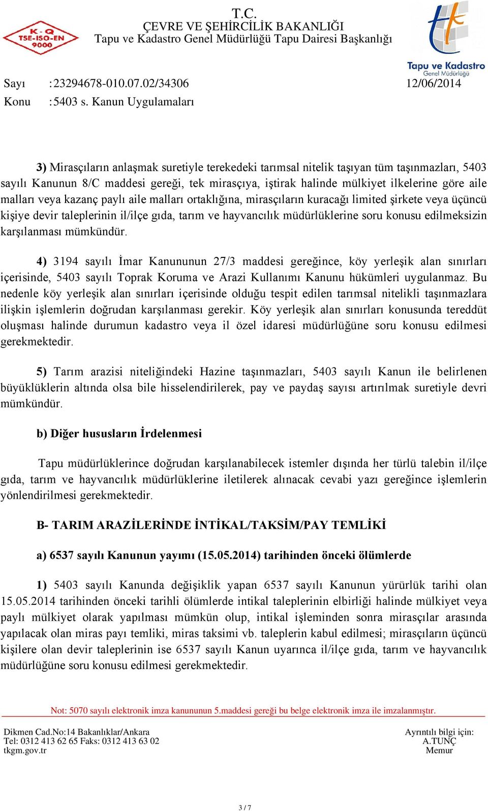 edilmeksizin karşılanması mümkündür.