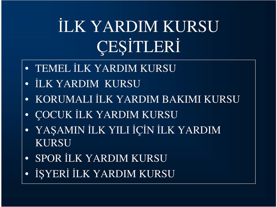 ÇOCUK İLK YARDIM KURSU YAŞAMIN İLK YILI İÇİN İLK