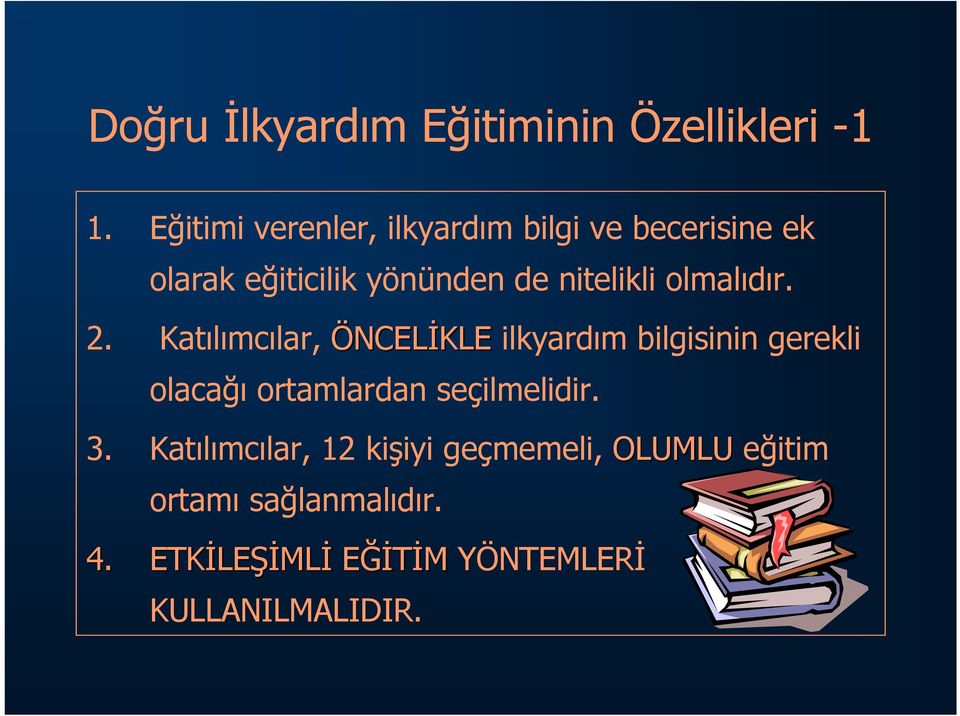 nitelikli olmalıdır. 2.