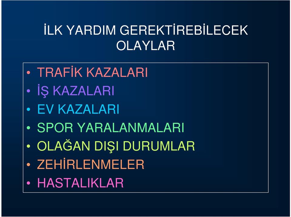 KAZALARI SPOR YARALANMALARI OLAĞAN