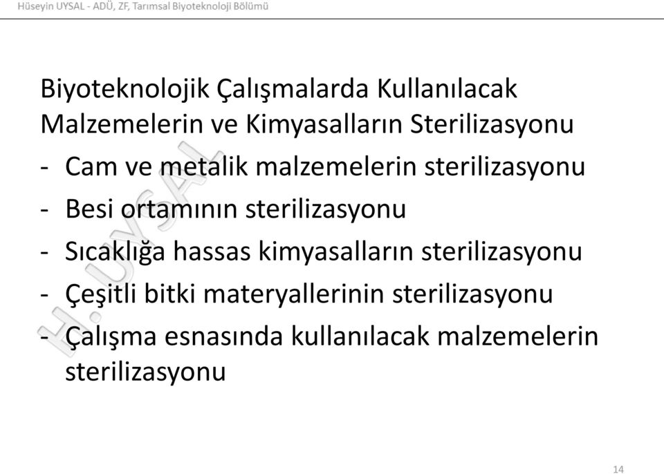 sterilizasyonu - Sıcaklığa hassas kimyasalların sterilizasyonu - Çeşitli bitki