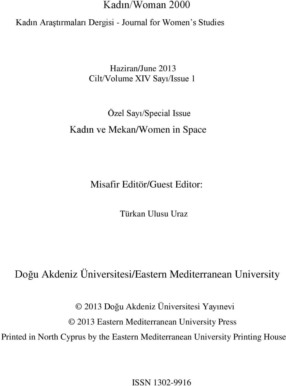 Doğu Akdeniz Üniversitesi/Eastern Mediterranean University 2013 Doğu Akdeniz Üniversitesi Yayınevi 2013 Eastern