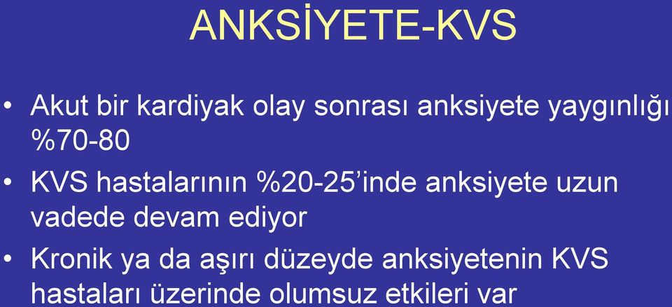 anksiyete uzun vadede devam ediyor Kronik ya da aşırı