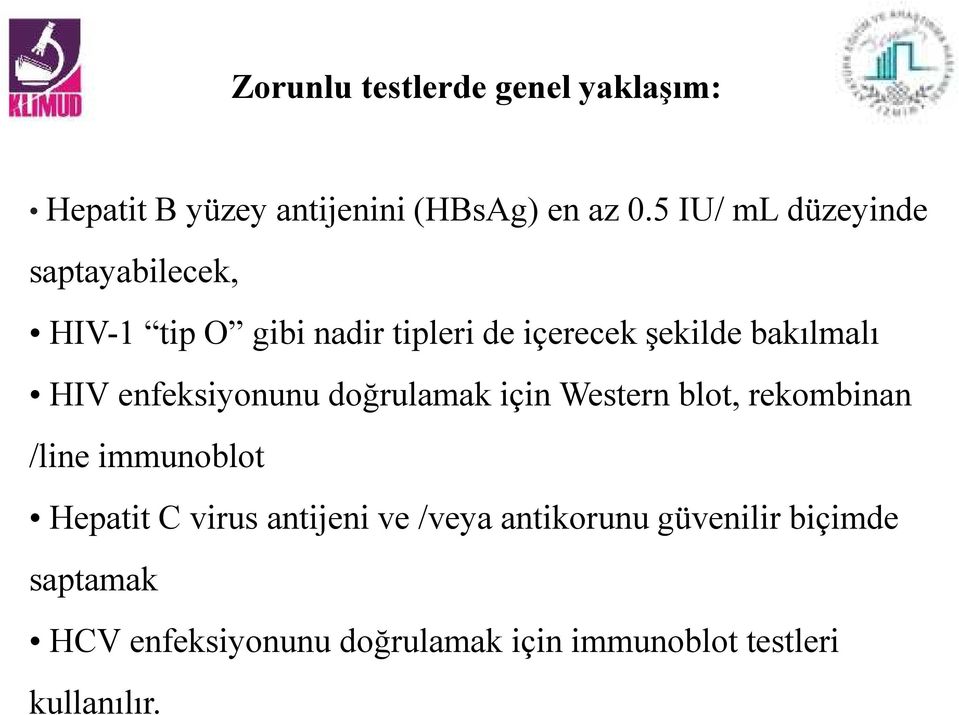 HIV enfeksiyonunu doğrulamak için Western blot, rekombinan /line immunoblot Hepatit C virus