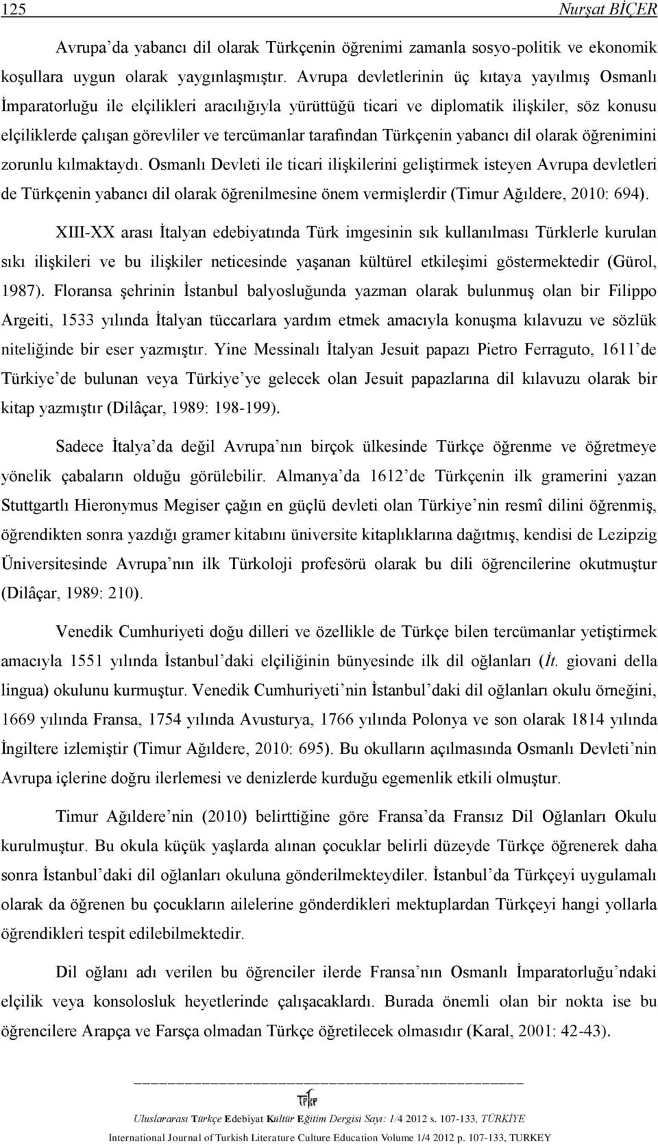 hangi devlet türkçeyi resmi dil olarak kabul etmiştir
