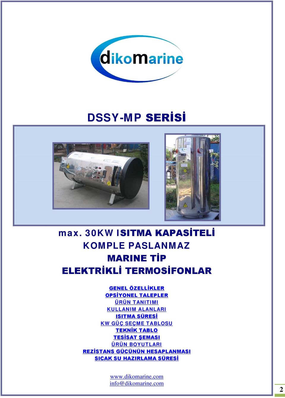 TERMOSİFONLAR GENEL ÖZELLİKLER OPSİYONEL TALEPLER ÜRÜN TANITIMI KULLANIM