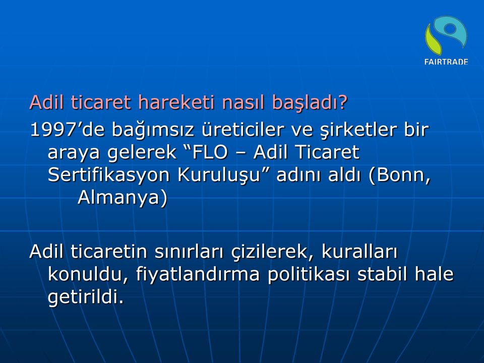 Adil Ticaret Sertifikasyon Kuruluşu adını aldı (Bonn, Almanya)