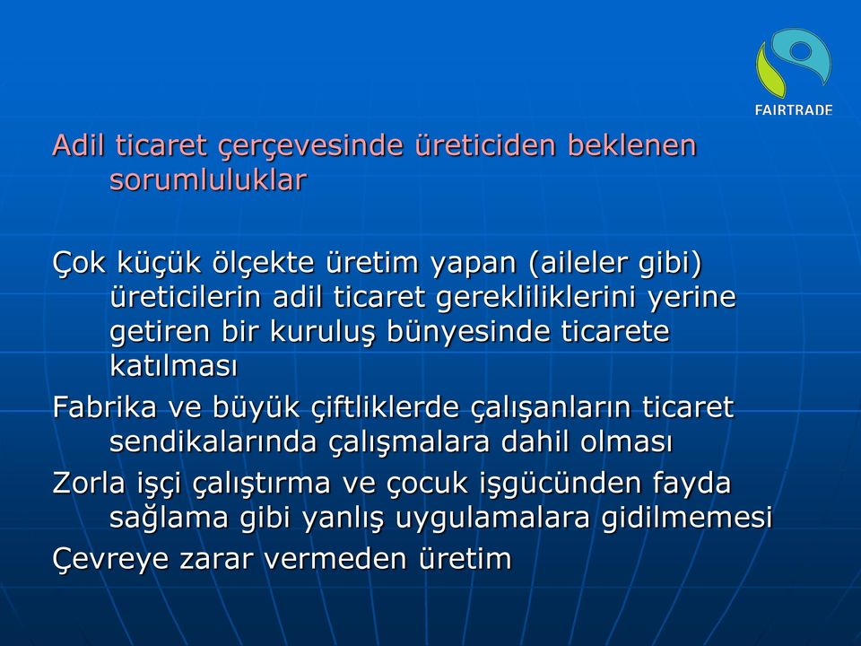 katılması Fabrika ve büyük çiftliklerde çalışanların ticaret sendikalarında çalışmalara dahil olması