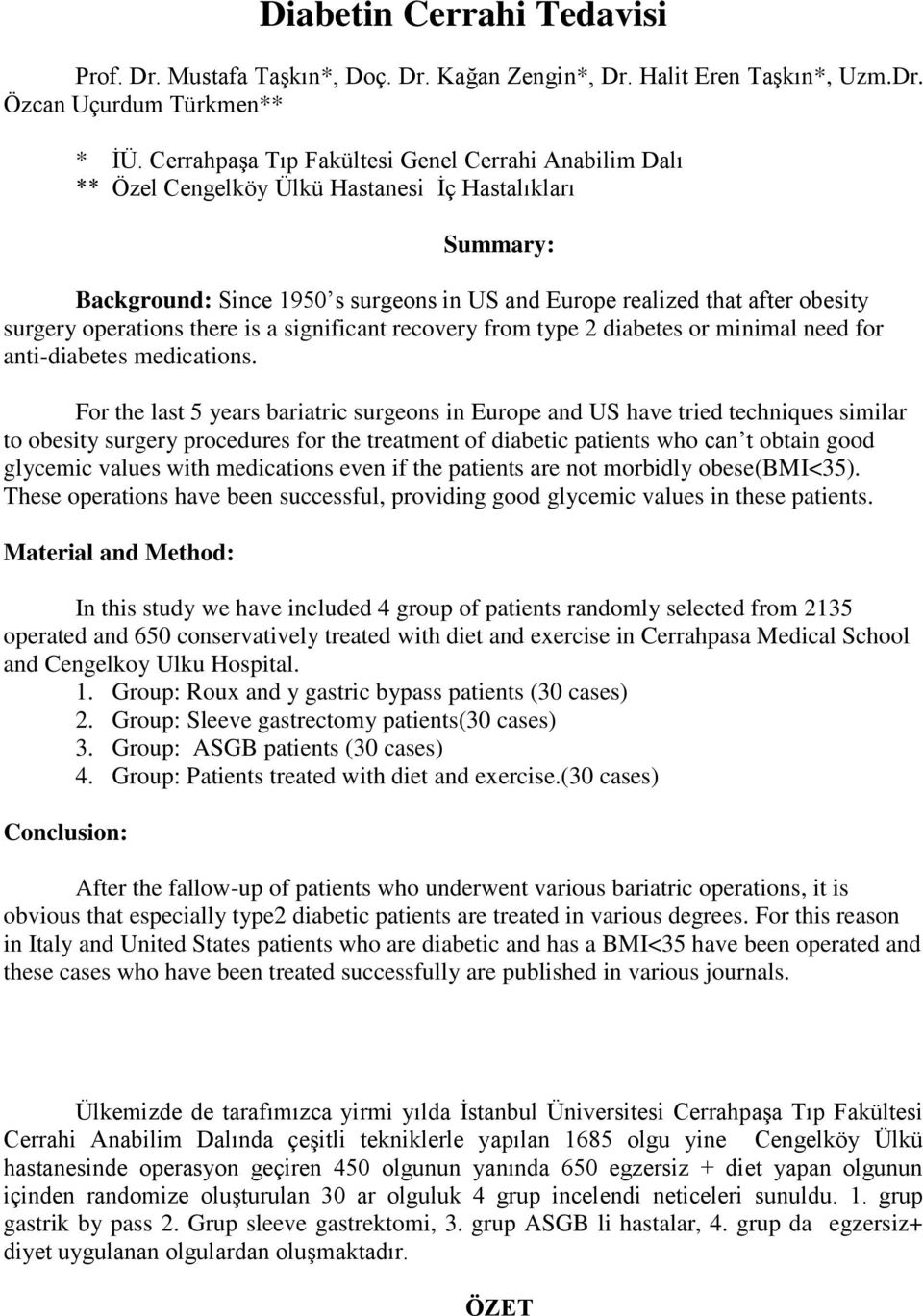 operations there is a significant recovery from type 2 diabetes or minimal need for anti-diabetes medications.