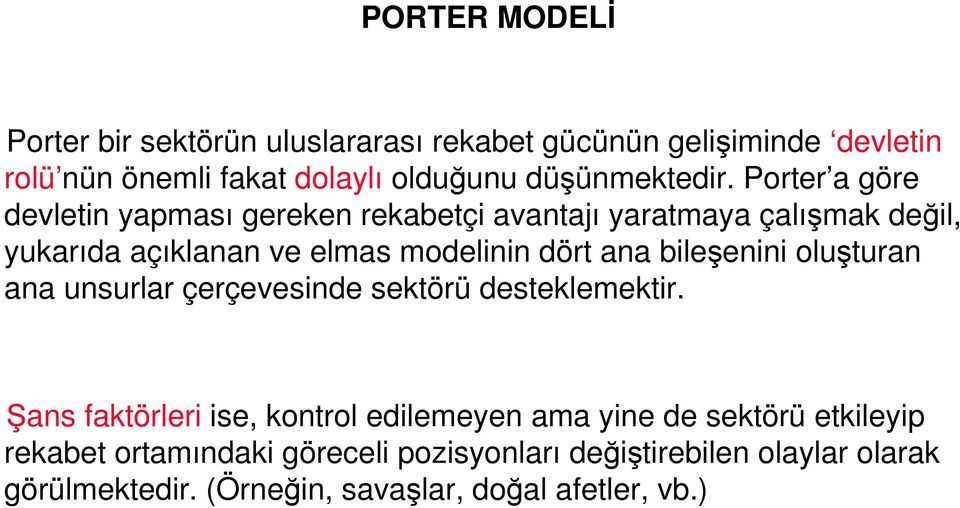 ana bileenini oluturan ana unsurlar çerçevesinde sektörü desteklemektir.