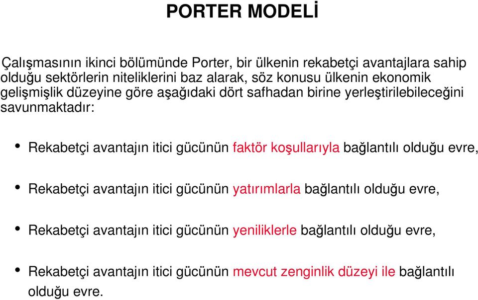 gücünün faktör koullarıyla balantılı olduu evre, Rekabetçi avantajın itici gücünün yatırımlarla balantılı olduu evre, Rekabetçi