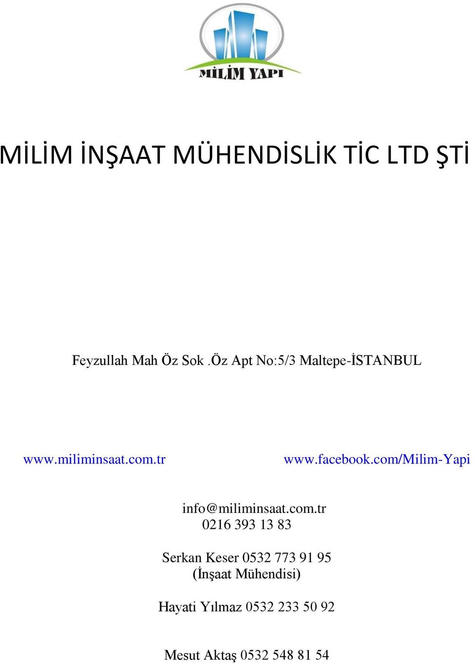 com/milim-yapi info@miliminsaat.com.tr 0216 393 13 83 Serkan Keser