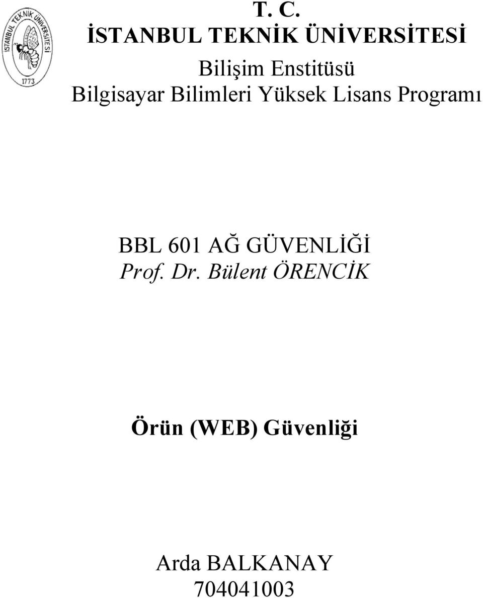 Programı BBL 601 AĞ GÜVENLİĞİ Prof. Dr.