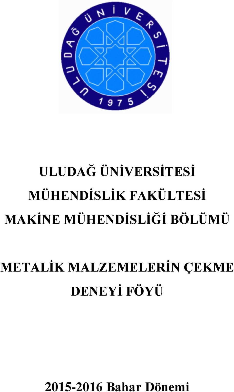 BÖLÜMÜ METALİK MALZEMELERİN