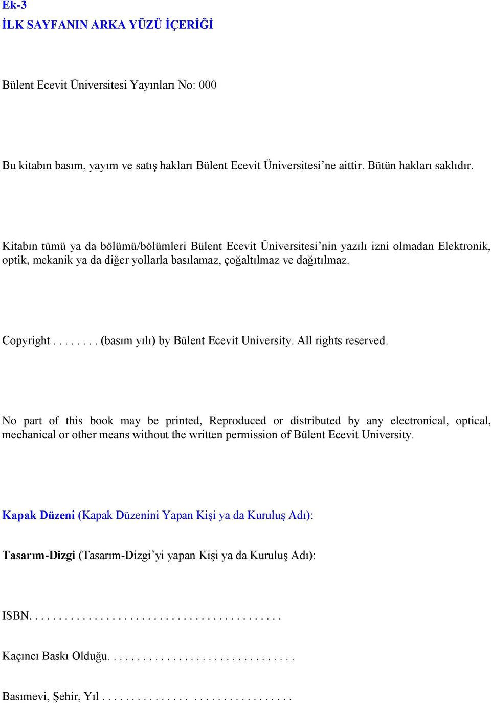 ....... (basım yılı) by Bülent Ecevit University. All rights reserved.