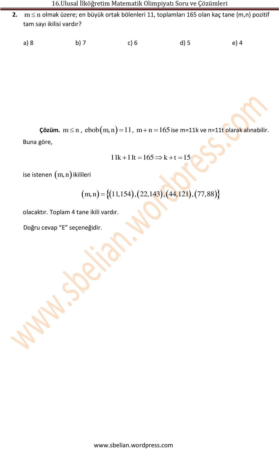 m n, ebob m, n 11, mn165 ise m=11k ve n=11t olarak alınabilir.