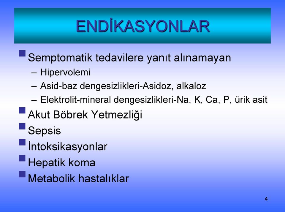 Elektrolit-mineral dengesizlikleri-na, K, Ca, P, ürik asit