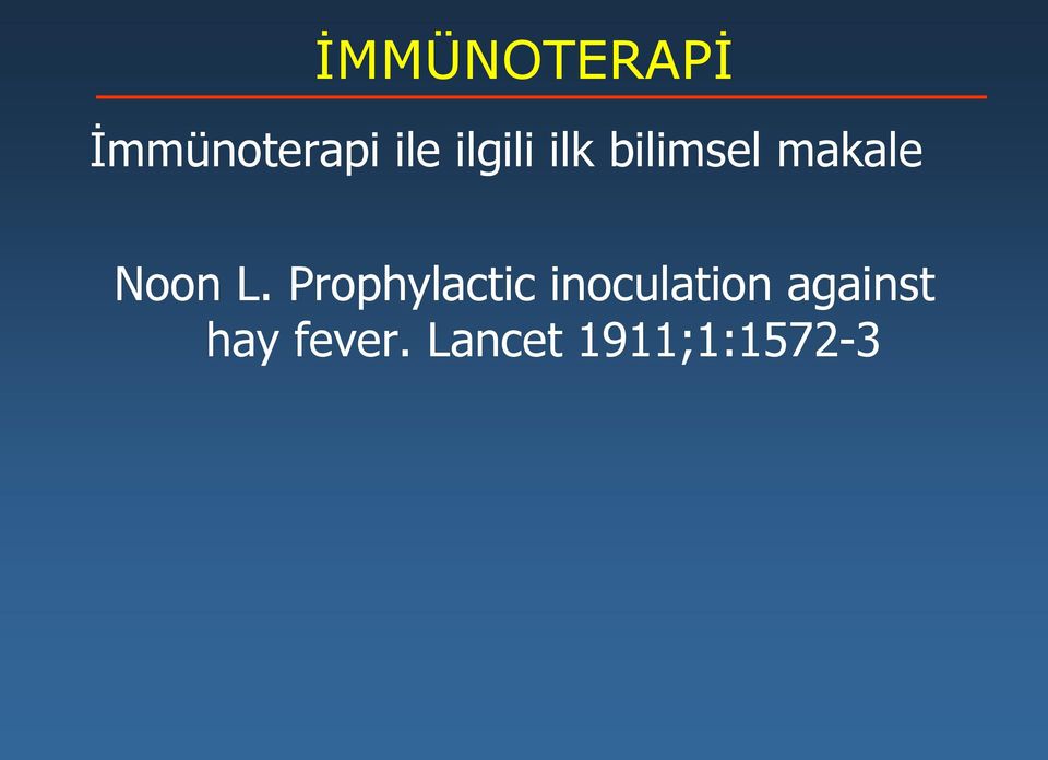 L. Prophylactic inoculation