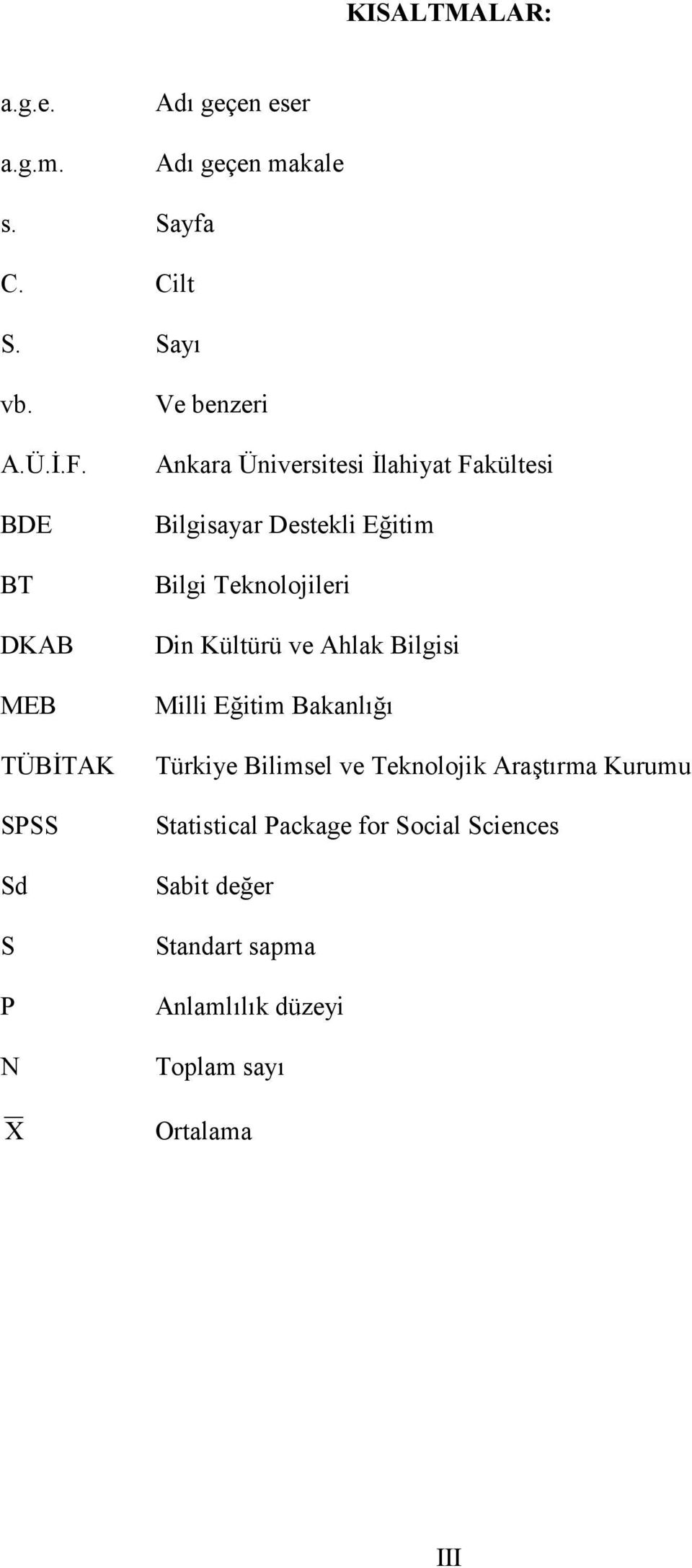 Eğitim Bilgi Teknolojileri Din Kültürü ve Ahlak Bilgisi Milli Eğitim Bakanlığı Türkiye Bilimsel ve Teknolojik