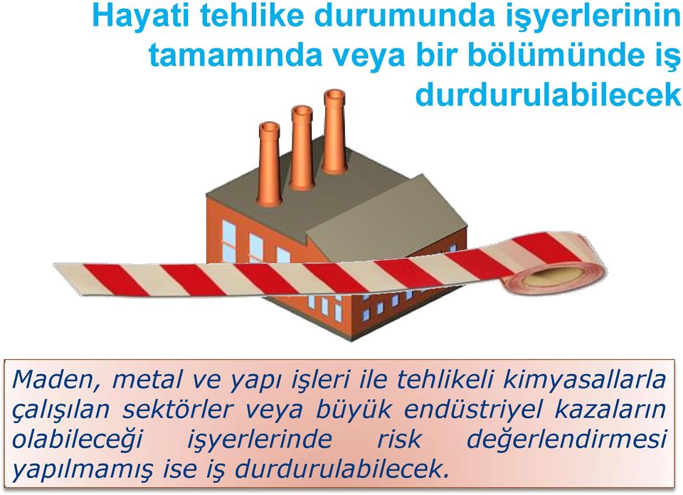 kimyasallarla çalışılan sektörler veya büyük endüstriyel kazaların