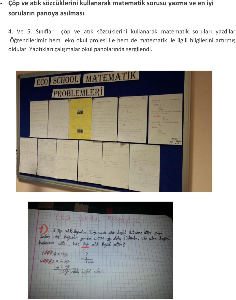 Sınıflar çöp ve atık sözcüklerini kullanarak matematik soruları yazdılar.