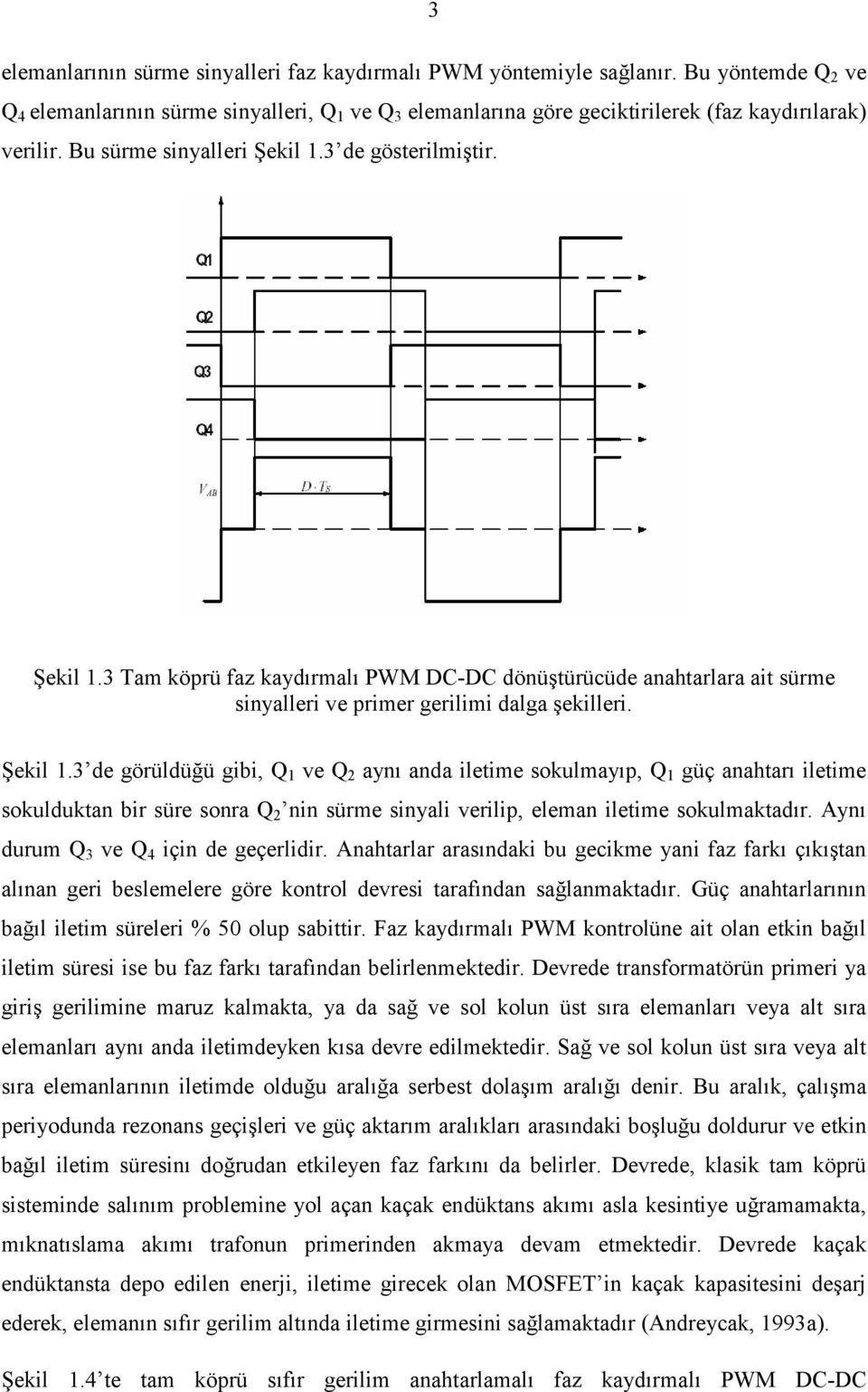 3 de gösterilmiştir. Şekil 1.