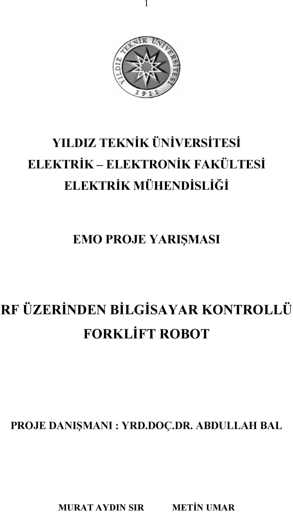 ÜZERİNDEN BİLGİSAYAR KONTROLLÜ FORKLİFT ROBOT PROJE