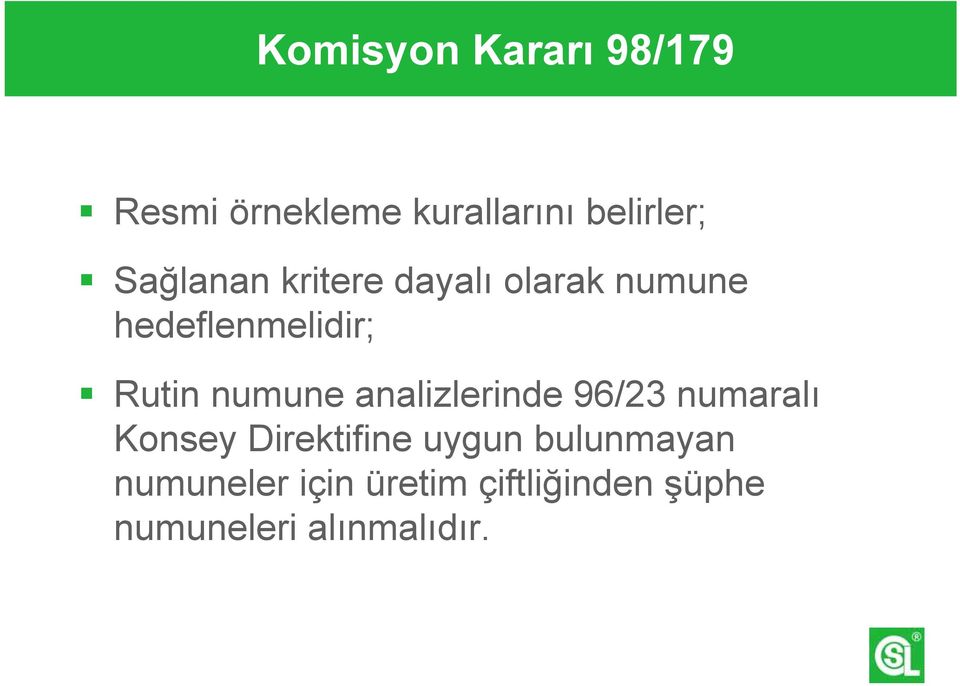 numune analizlerinde 96/23 numaralı Konsey Direktifine uygun