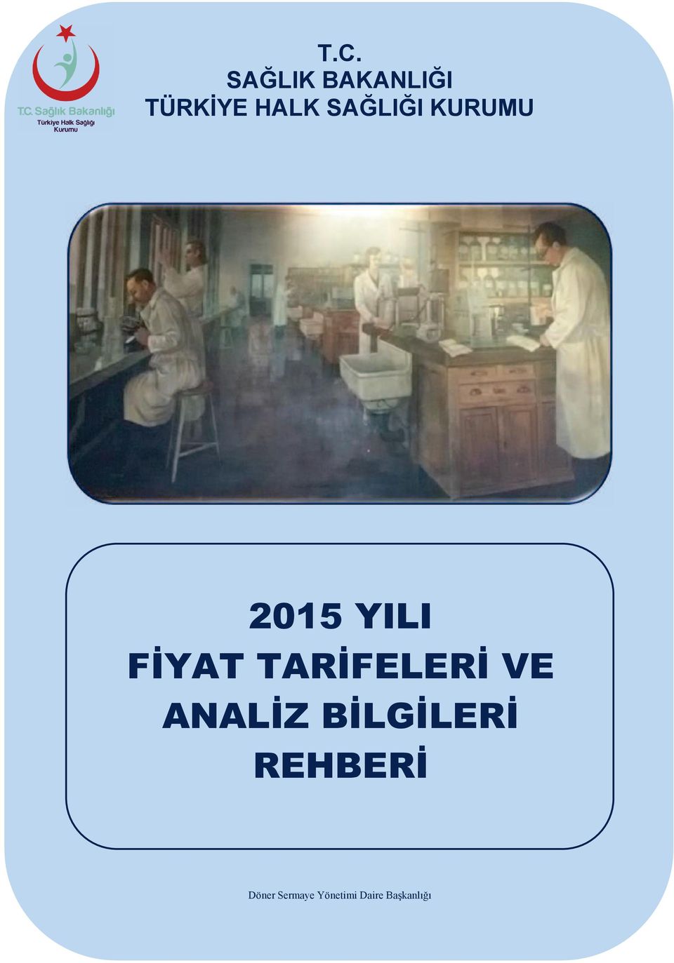 SAĞLIĞI KURUMU 2015 YILI FİYAT