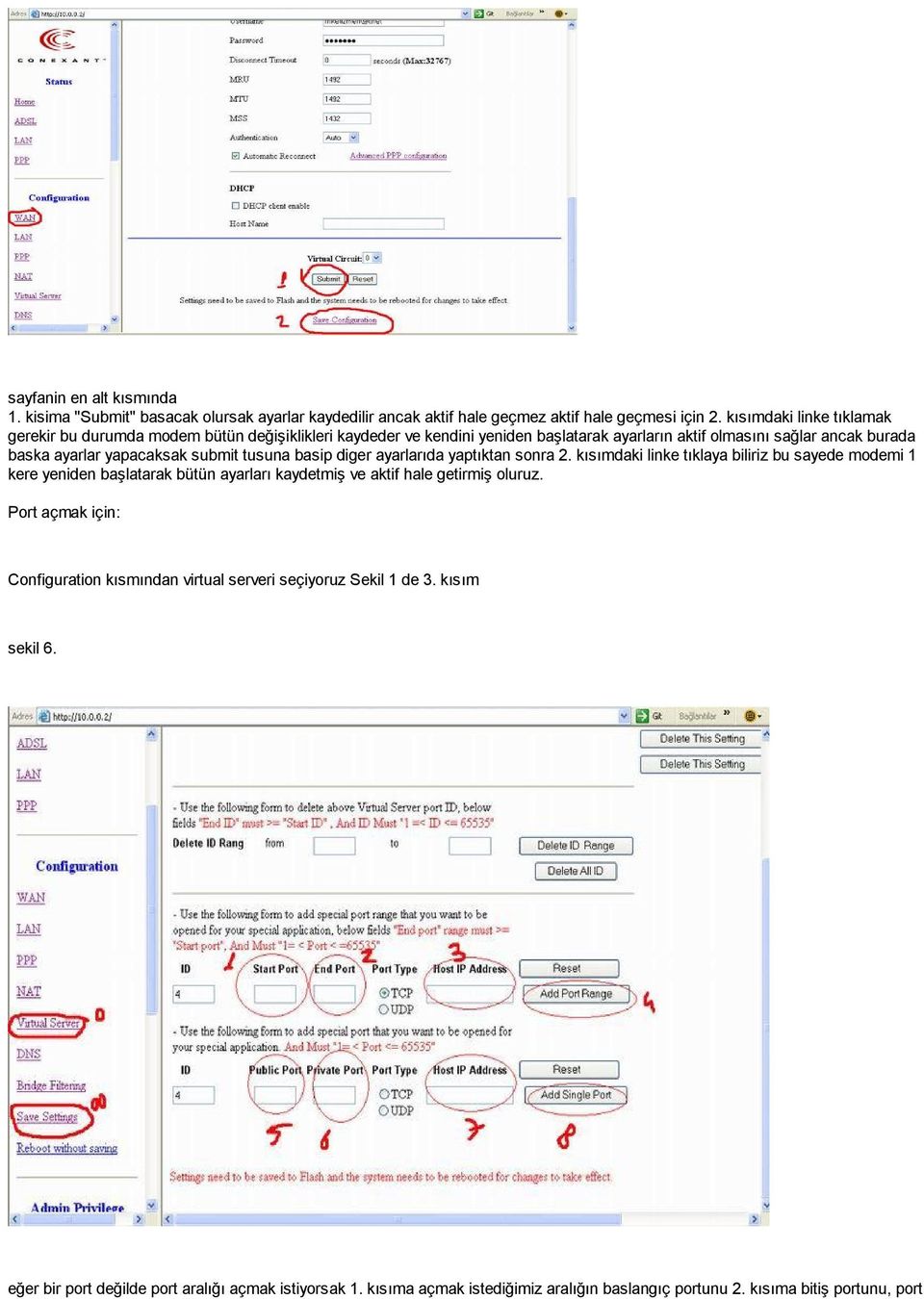 submit tusuna basip diger ayarlarıda yaptıktan sonra 2.