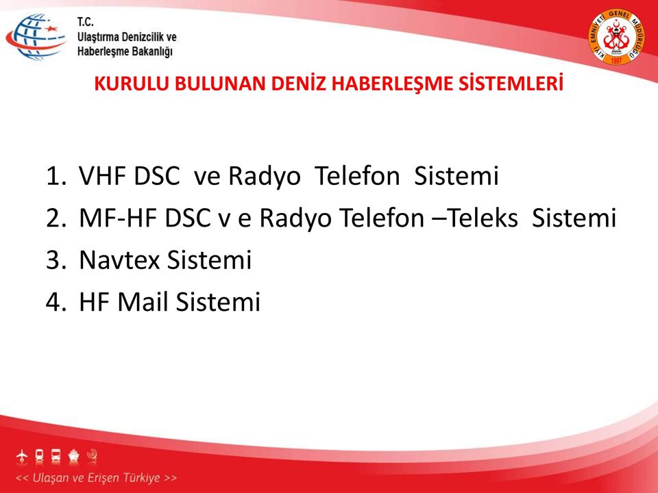 VHF DSC ve Radyo Telefon Sistemi 2.