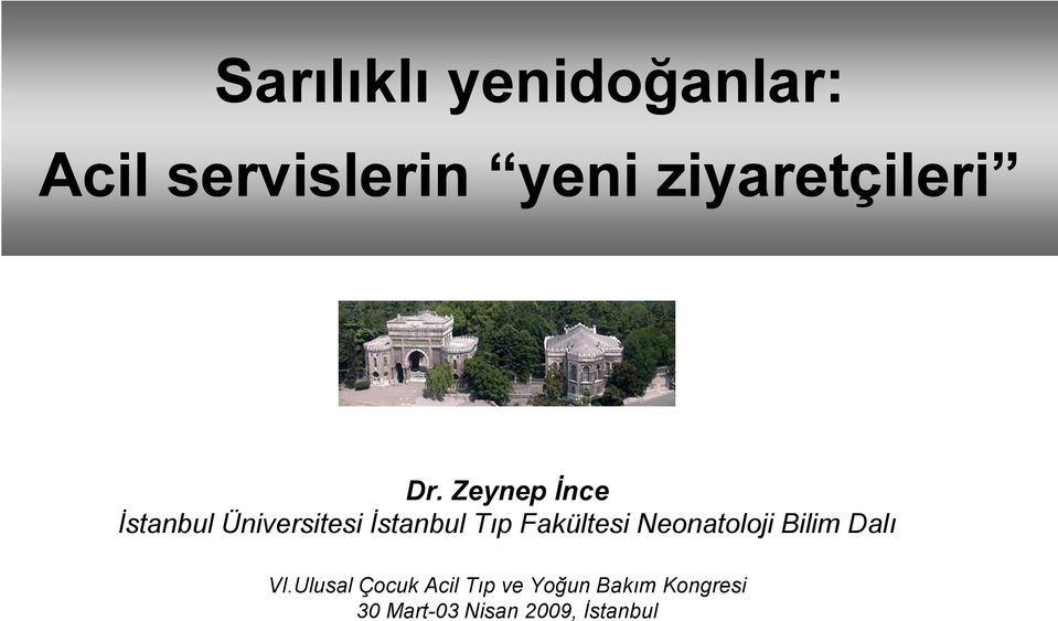 Zeynep İnce İstanbul Üniversitesi İstanbul Tıp