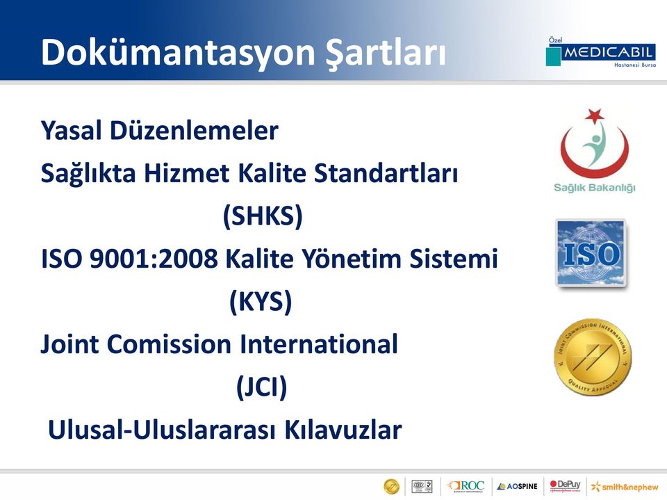 9001:2008 Kalite Yönetim Sistemi (KYS) Joint