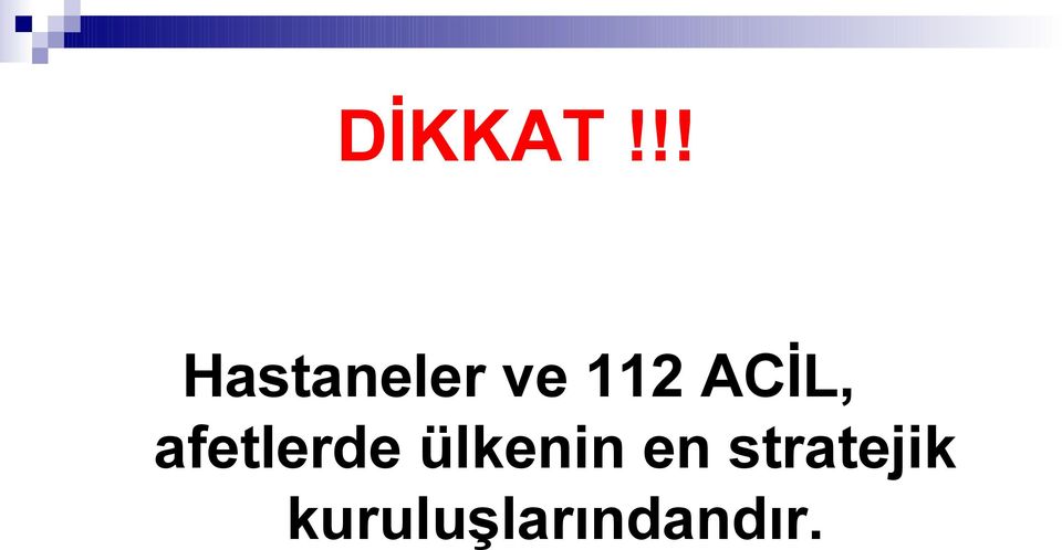 ACİL, afetlerde