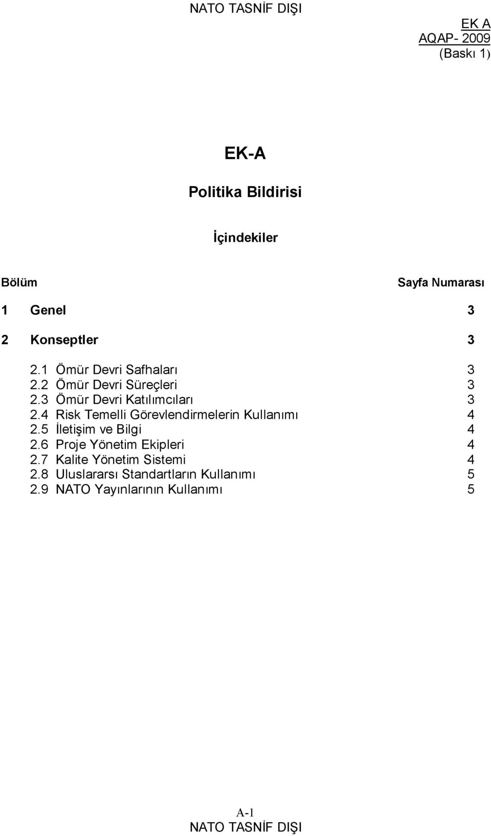 4 Risk Temelli Görevlendirmelerin Kullanımı 4 2.5 İletişim ve Bilgi 4 2.