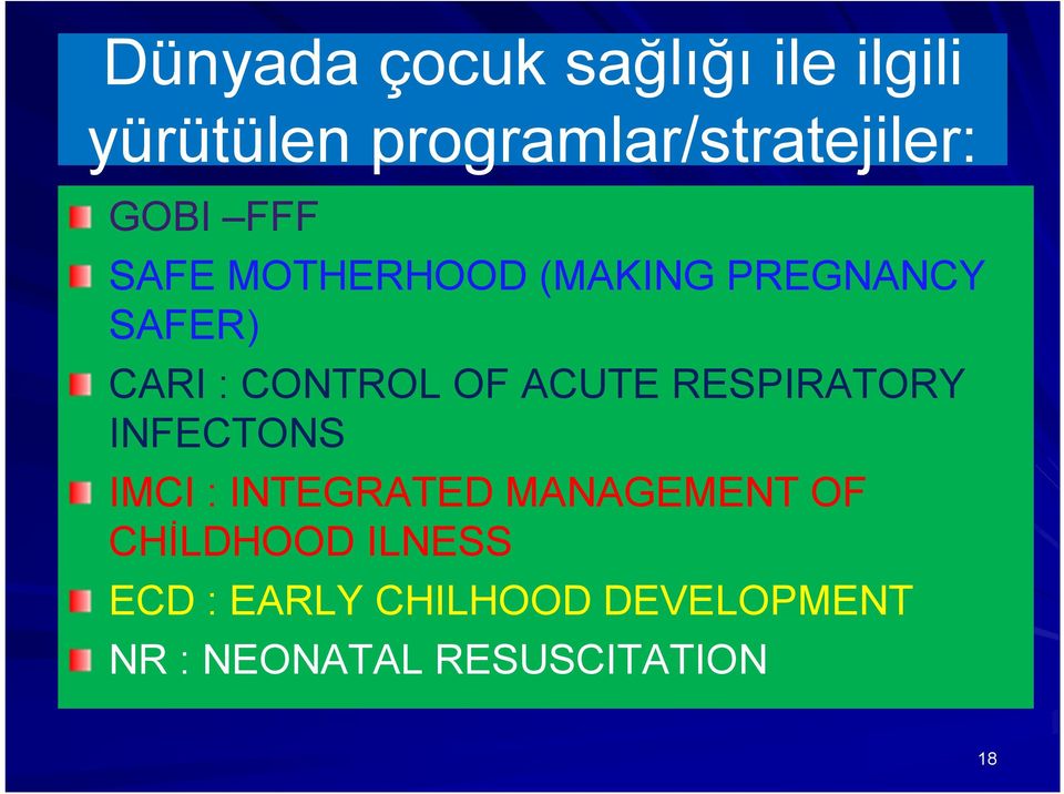 ACUTE RESPIRATORY INFECTONS IMCI : INTEGRATED MANAGEMENT OF