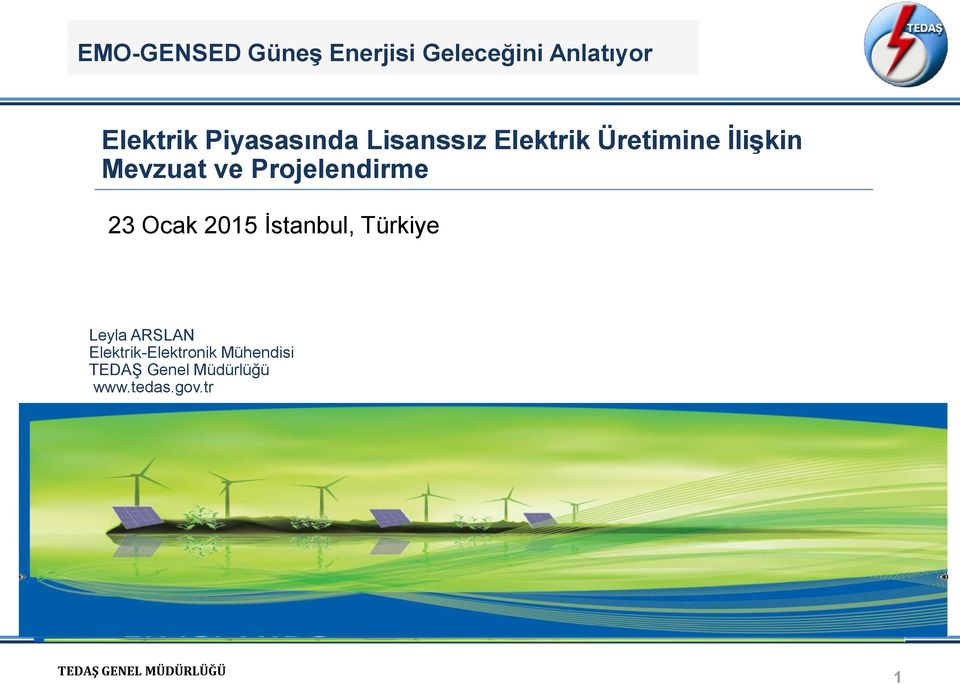 Projelendirme 23 Ocak 2015 İstanbul, Türkiye Leyla ARSLAN