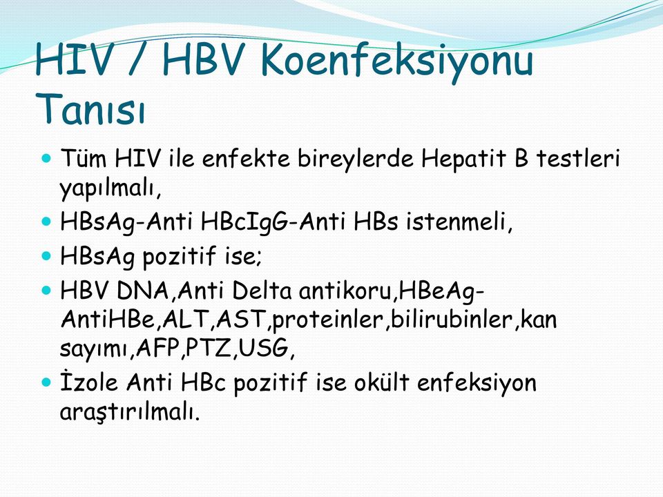 HBV DNA,Anti Delta antikoru,hbeag-
