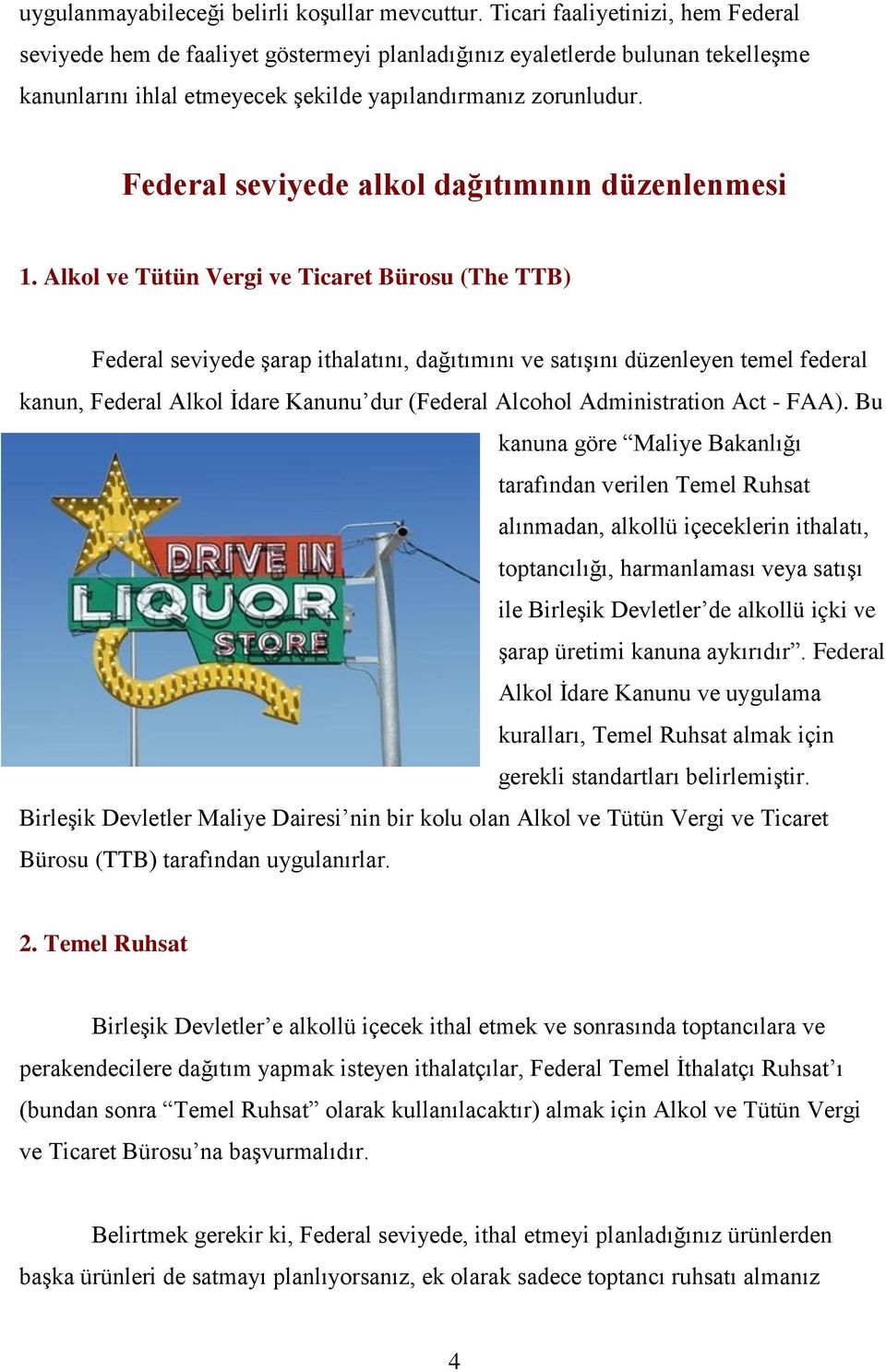 Federal seviyede alkol dağıtımının düzenlenmesi 1.