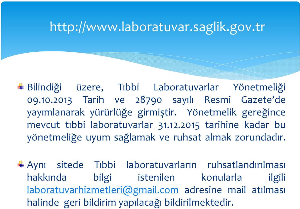 Yönetmelik gereğince mevcut tıbbi laboratuvarlar 31.12.