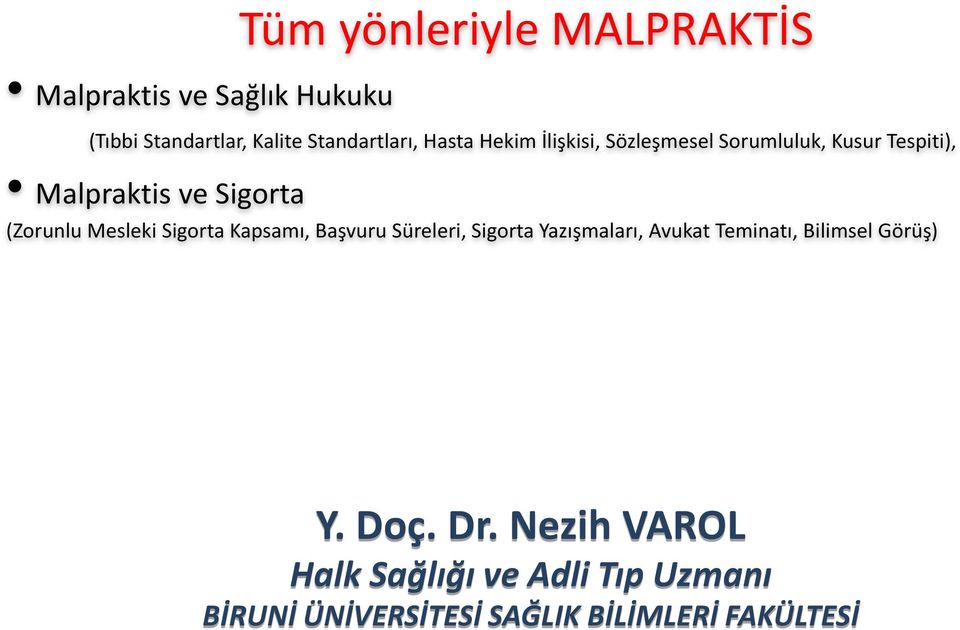 Mesleki Sigorta Kapsamı, Başvuru Süreleri, Sigorta Yazışmaları, Avukat Teminatı, Bilimsel Görüş)