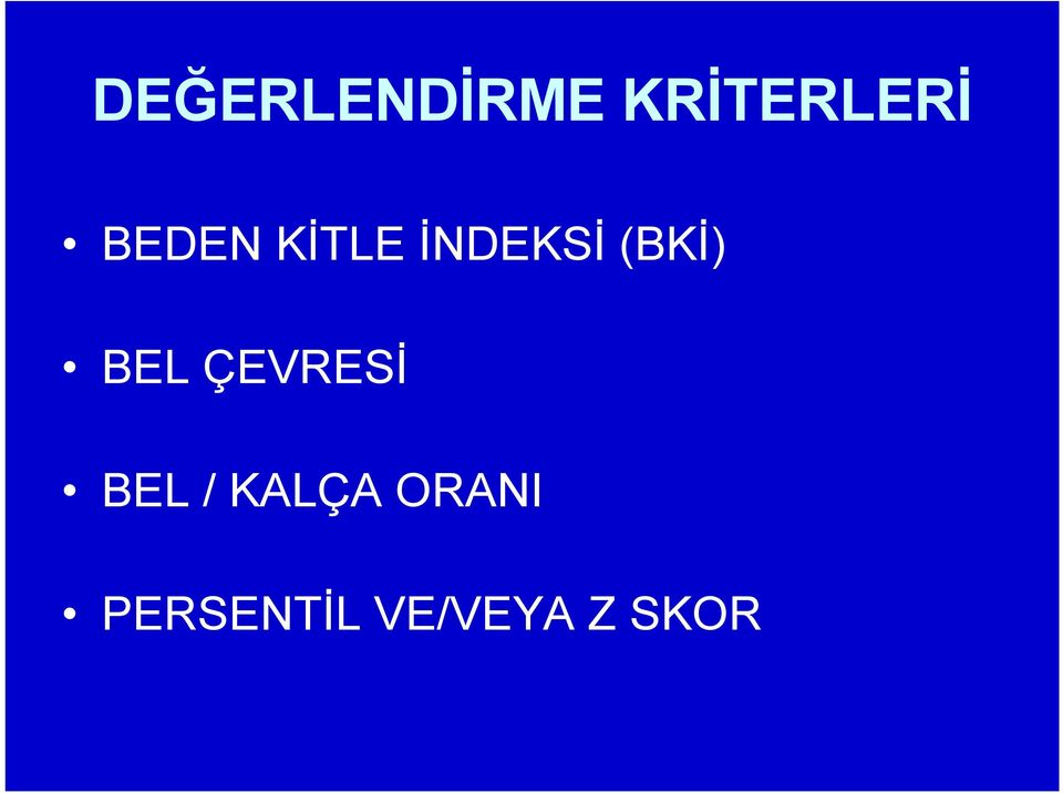 BEL ÇEVRESİ BEL / KALÇA