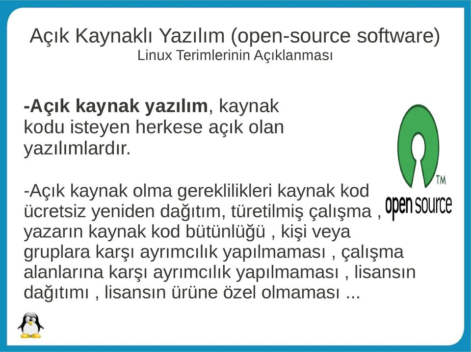 -Açık kaynak olma gereklilikleri kaynak kod ücretsiz yeniden dağıtım, türetilmiş çalışma, yazarın kaynak