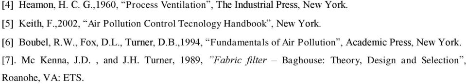 , Turner, D.B.,1994, Fundamentals of Air Pollution, Academic Press, New York. [7].