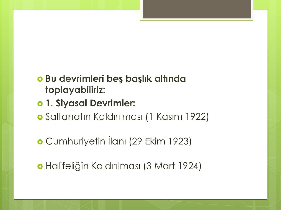 Siyasal Devrimler: Saltanatın Kaldırılması (1