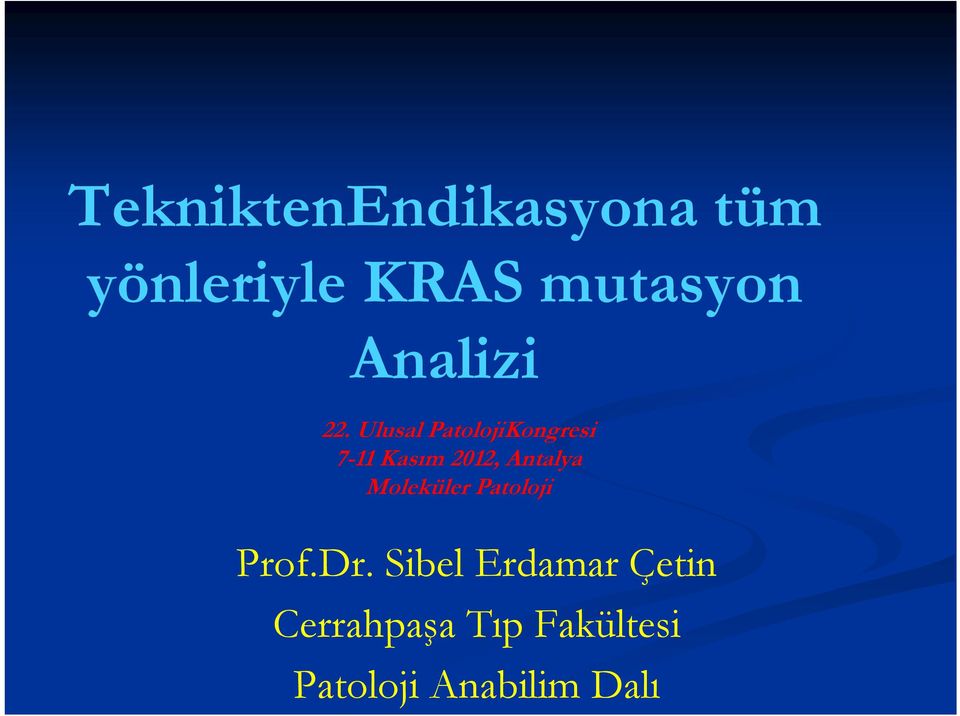 Ulusal PatolojiKongresi 7-11 Kasım 2012, Antalya