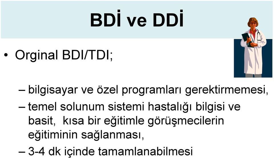 hastalığı bilgisi ve basit, kısa bir eğitimle